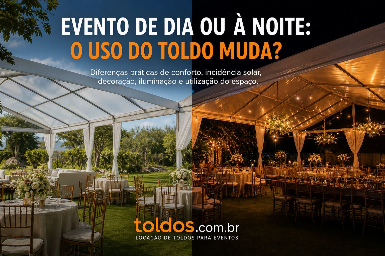 Evento de dia ou à noite: o uso do toldo muda?