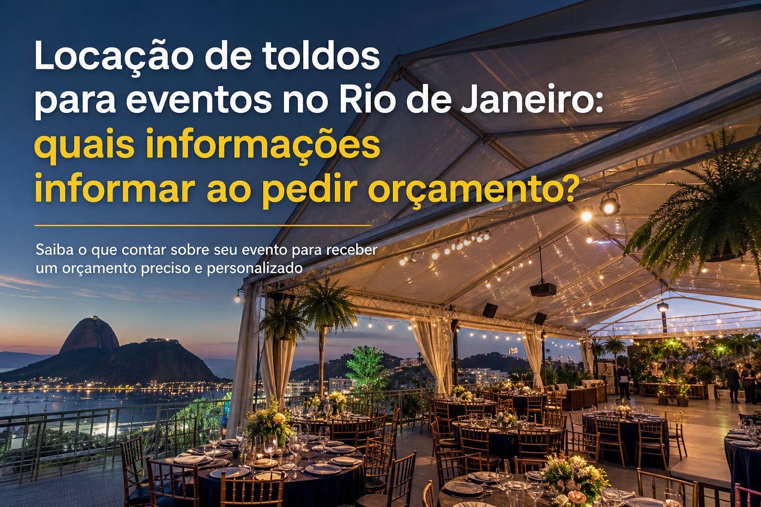 Locação de toldos para eventos no Rio de Janeiro: quais informações informar ao pedir orçamento?