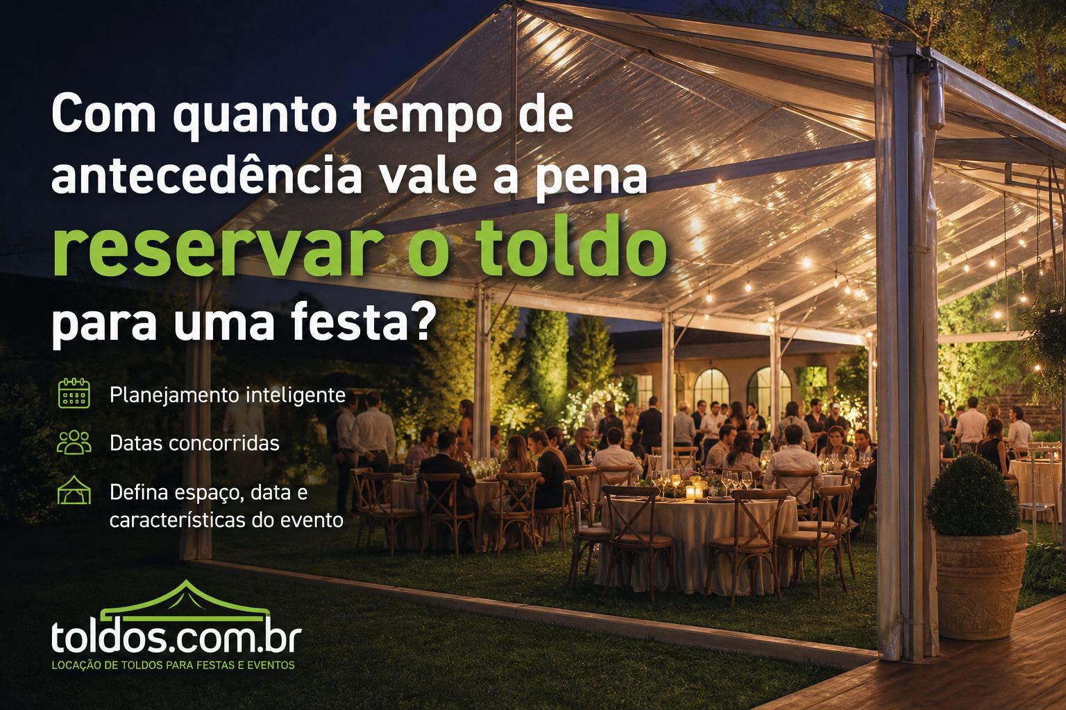 Com quanto tempo de antecedência reservar o toldo para uma festa?