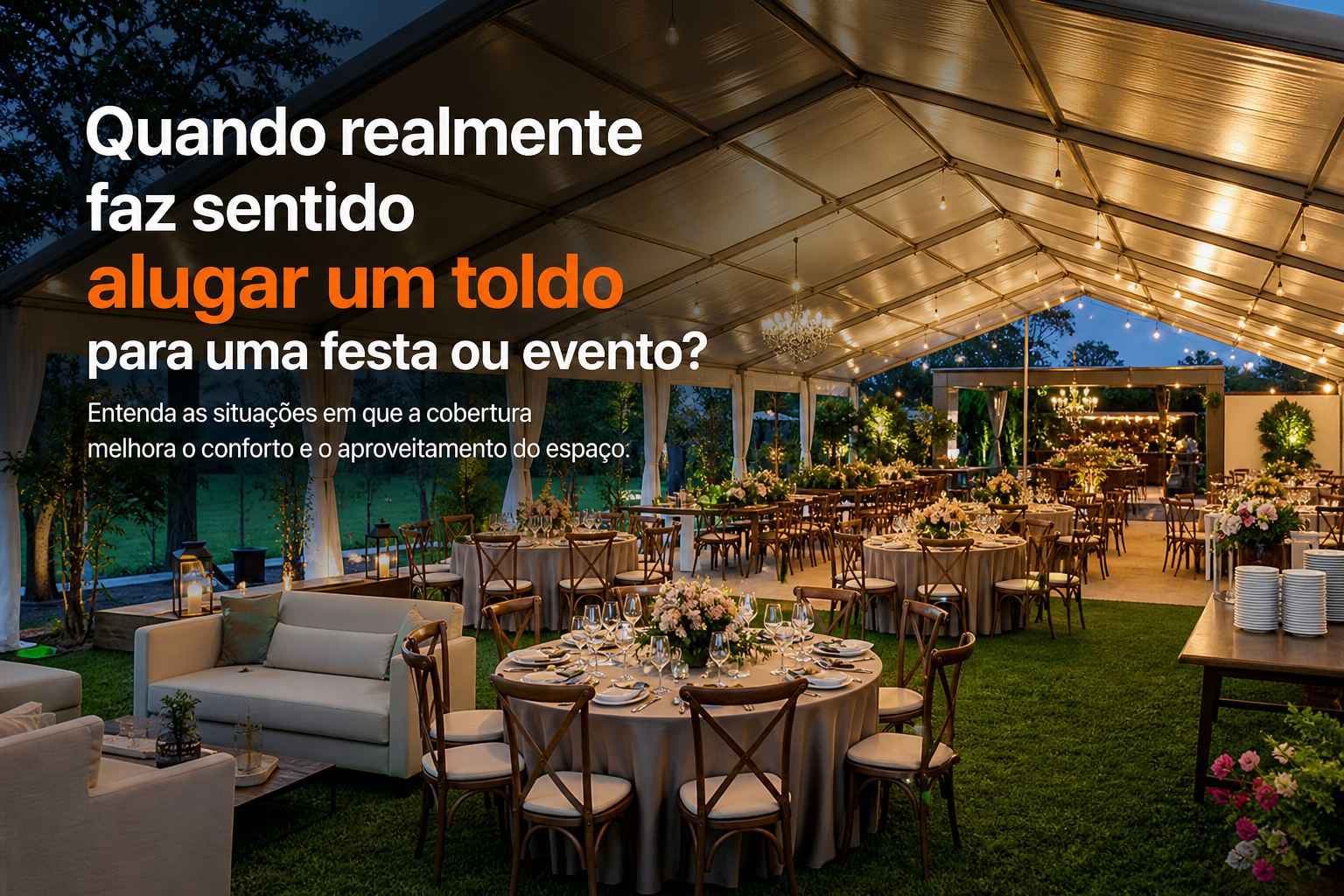 Quando realmente vale a pena alugar um toldo para uma festa ou evento?