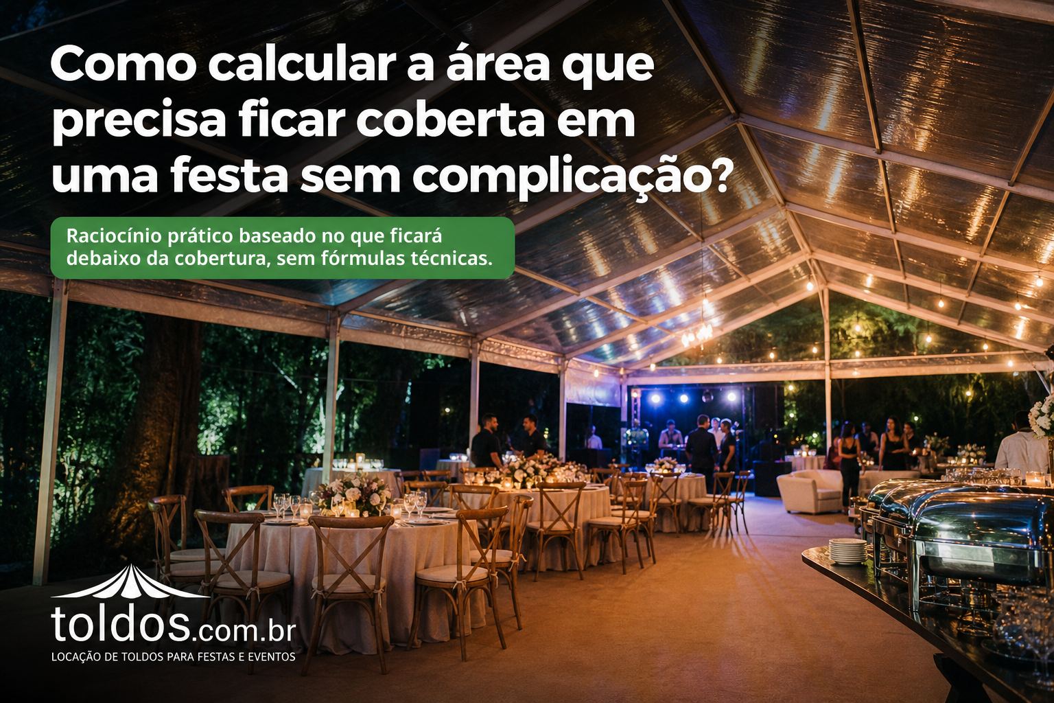 Como calcular a área que precisa ficar coberta em uma festa sem complicação?