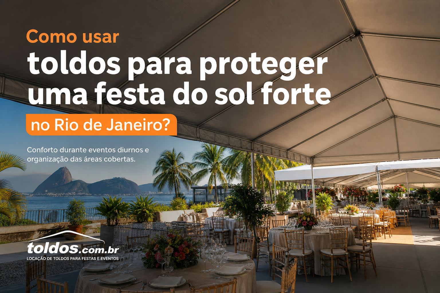 Como usar toldos para proteger uma festa do sol forte no Rio de Janeiro?