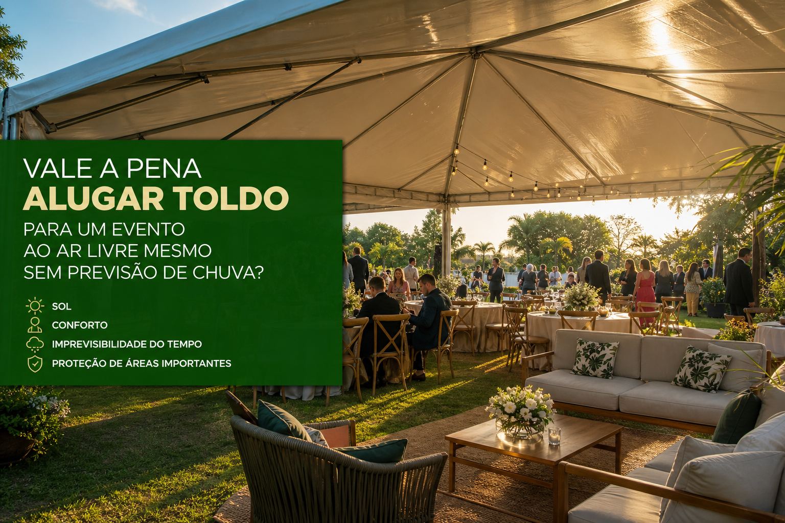 Vale a pena alugar um toldo mesmo sem previsão de chuva?