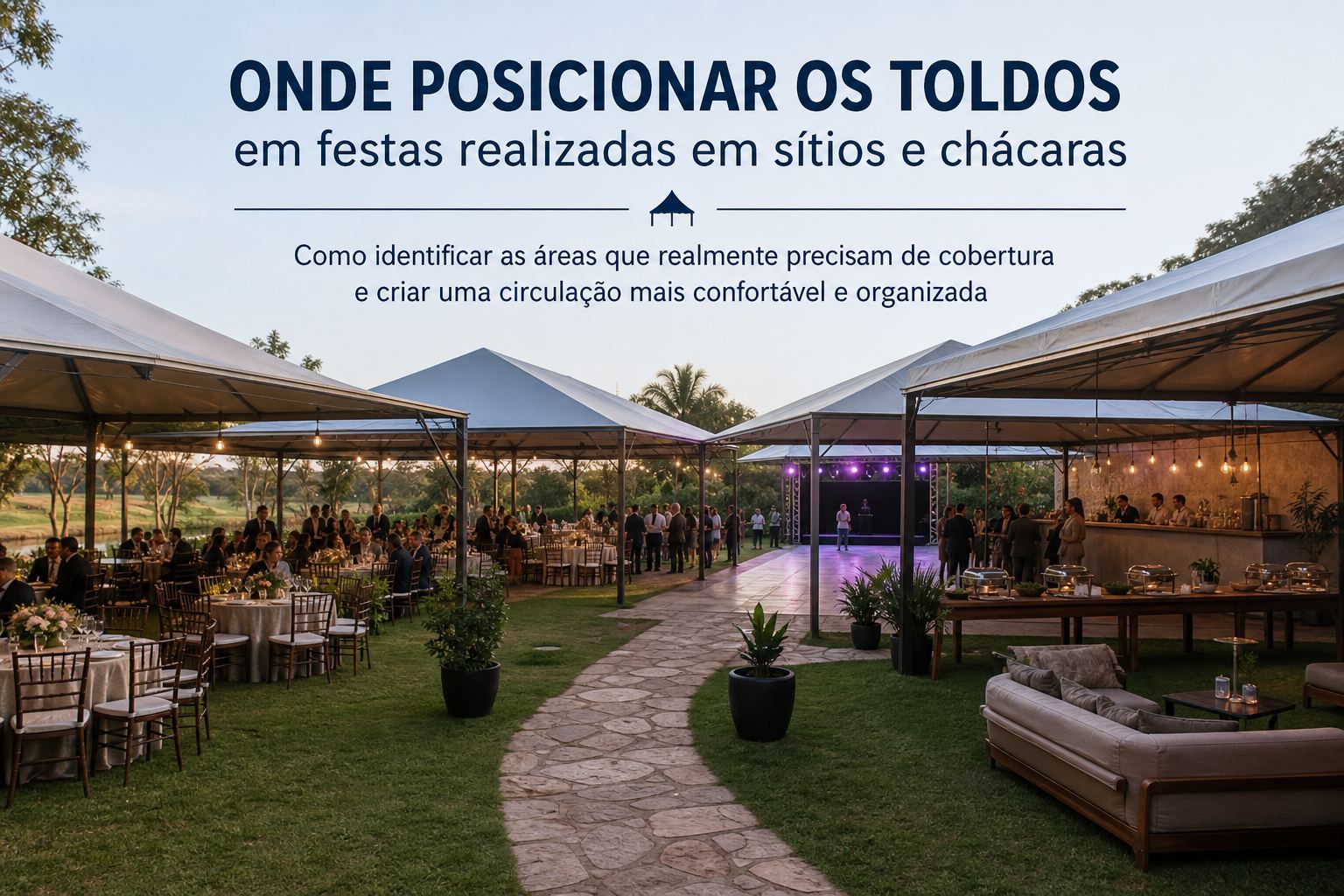 Onde posicionar os toldos em festas realizadas em sítios e chácaras